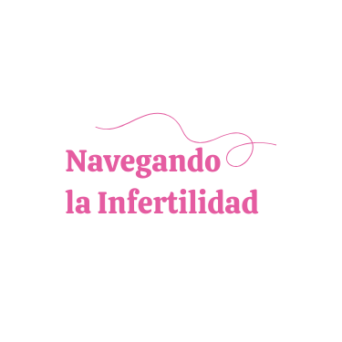 Navegando la infertilidad 